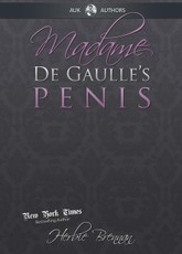 Madame de Gaulle's Penis
