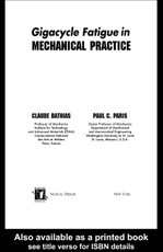 Gigacycle Fatigue in Mechanical Practice