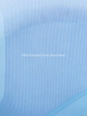Roni Horn: FÃ©lix GonzÃ¡lez-Torres Roni Horn