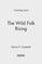 The Wild Folk Rising