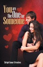 You are The One for Someone