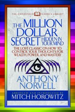 The Million Dollar Secret Hidden in Your Mind (Condensed Classics)