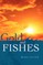 Gold And Fishes