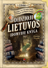 DIDŽIOJI LIETUVOS ĮDOMYBIŲ KNYGA. Daugiau nei 10 metų rengta žemėlapio paslapčių knyga