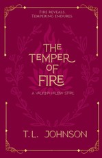 The Temper of Fire