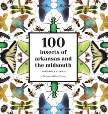 100 Insects of Arkansas and the Midsouth