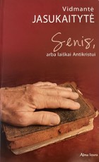 Senis, arba laiškai Antikristui
