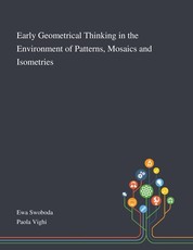 Early Geometrical Thinking in the Environment of Patterns, Mosaics and Isometries