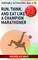 Veritable Activators (826 +) to Run, Think, and Eat like a Champion Marathoner