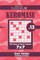 Sudoku Kuromasu - 200 Easy to Master Puzzles 7x7 (Volume 13)