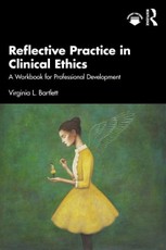 Reflective Practice in Clinical Ethics