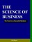 The Science of Business: The Secret to a Successful Business