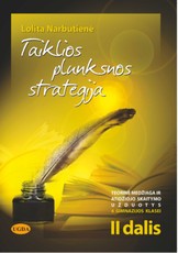 Taiklios plunksnos strategija. Teorinė medžiaga ir atidžiojo skaitymo užduotys 4 (IV  gimnazijos) klasei. Antra dalis