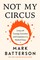 Not My Circus