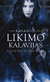 Likimo kalavijas. Raganius. 2 dalis