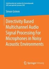 Directivity Based Multichannel Audio Signal Processing for Microphones in Noisy Acoustic Environments