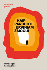 Kaip parduoti urviniam žmogui