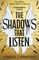 The Shadows That Listen