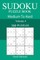 300 Medium to Hard Sudoku Puzzle Book