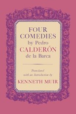 Four Comedies by Pedro CalderÃ³n de la Barca