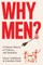 Why Men?