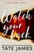 Watch Your Back
