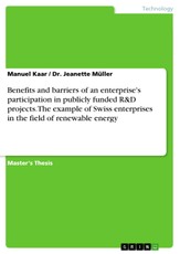 The Impact of Participation in Publicly Funded R&D Projects on Firm Competitiveness: Benefits and Barriers to the Use of National and EU Funding Programmes on the Example of Swiss SMEs in the Field of Renewable Energy