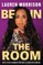 Be In the Room