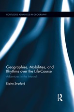 Stratford, E: Geographies, Mobilities, and Rhythms over the