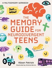 The Neurodiverse Memory Guide for Teens