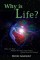 Why Is Life?