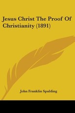 Jesus Christ The Proof Of Christianity (1891)