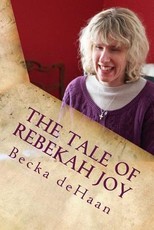 The Tale of Rebekah Joy