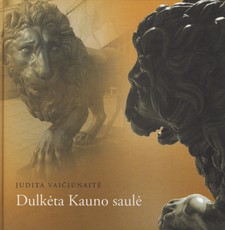 Dulkėta Kauno saulė