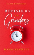 Reminders For Grinders