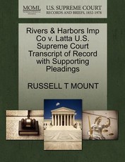 Rivers & Harbors Imp Co V. Latta U.S. Supreme Court Transcript of Record with Supporting Pleadings