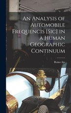 An Analysis of Automobile Frequencis [sic] in a Human Geographic Continuum