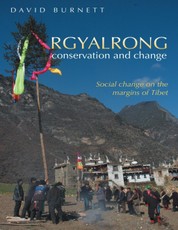 Rgyalrong Conservation and Change: Social Change On the Margins of Tibet