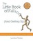 Little Book of Falling (and Getting Up)