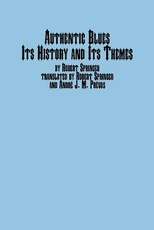 Authentic Blues - Its History and Its Themes