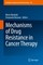Mechanisms of Drug Resistance in Cancer Therapy