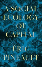 A Social Ecology of Capital