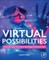 Virtual Possibilities