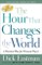 Hour That Changes the World