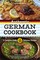 Authentic German Cookbook: A Complete Guide with 50 Delicious Recipes