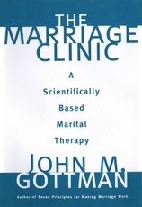 The Marriage Clinic: A Scientifically Based Marital Therapy