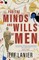 For the Minds and Wills of Men