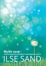 Mylėk save – vadovas jautriems žmonėms ir jausmingoms sieloms Mylėk save – vadovas jautriems žmonėms ir jausmingoms sieloms