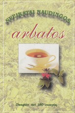 Sveikatai naudingos arbatos