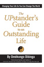 UPstander's Guide to an Outstanding Life